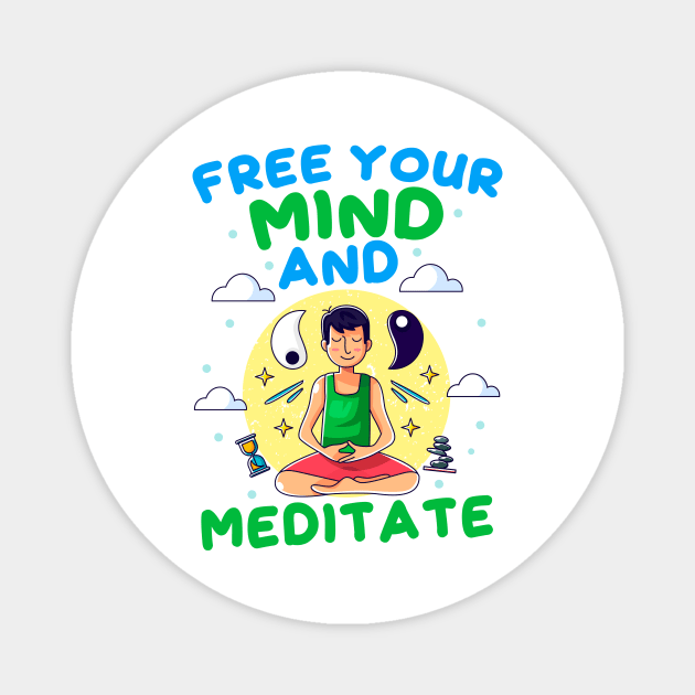 Free Your Mind and Meditate Magnet by simplecreatives